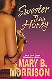 Sweeter Than Honey (Honey Diaries)