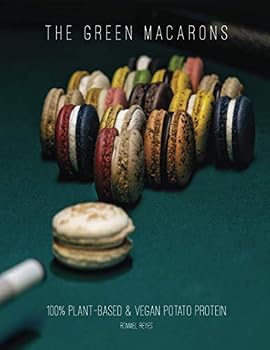 Paperback The Green Macarons: 100% Plant-based & Vegan Potato Protein (Sustainable Baking) Book