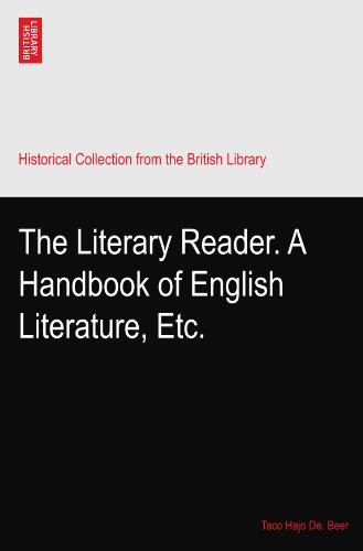 The Literary Reader. A Handbook of English Literature, Etc.