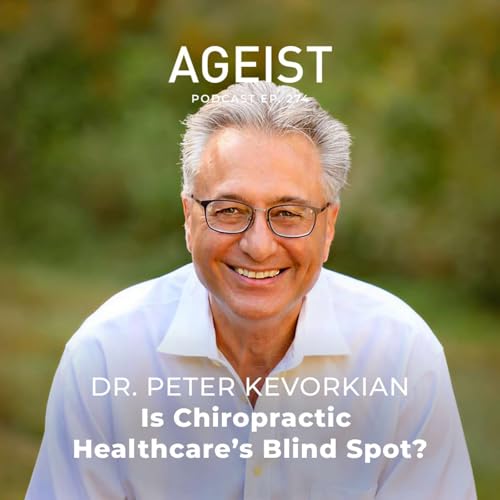 Dr. Peter Kevorkian: Is Chiropractic Healthcare&rsquo;s Blind Spot?