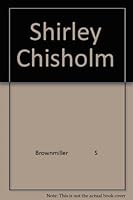 Shirley Chisholm: A Biography 038502309X Book Cover
