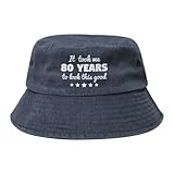 80th Birthday Gift It Took 80 Years to Look This Good Funny Bucket hat Adult Cowboy Fisherman Hat Sun Hat Navy Blue