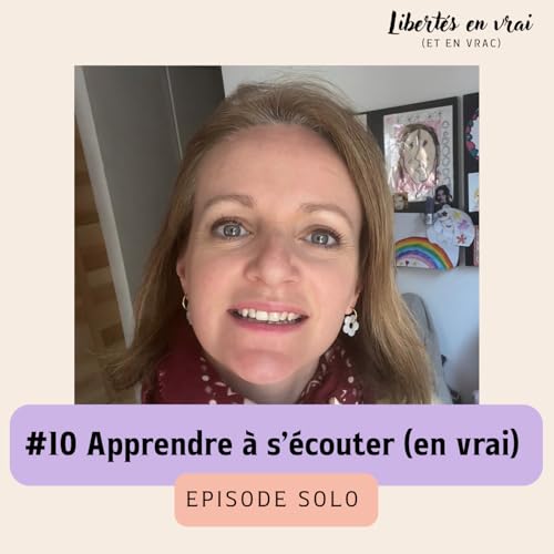 Apprendre &agrave; s'&eacute;couter (en vrai) - Solo avec Marine #10