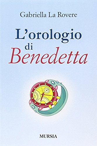 L'orologio di Benedetta