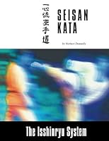 The Isshinryu System - Seisan Kata 1540660117 Book Cover