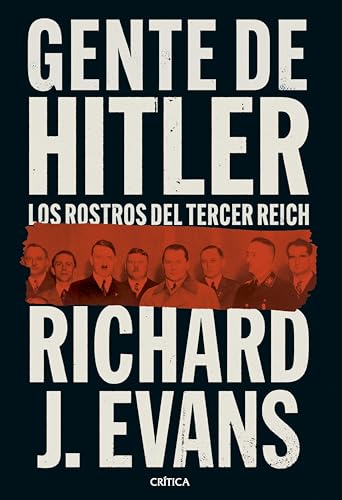 Gente de Hitler: Los rostros del Tercer Reich (Memoria Crítica)