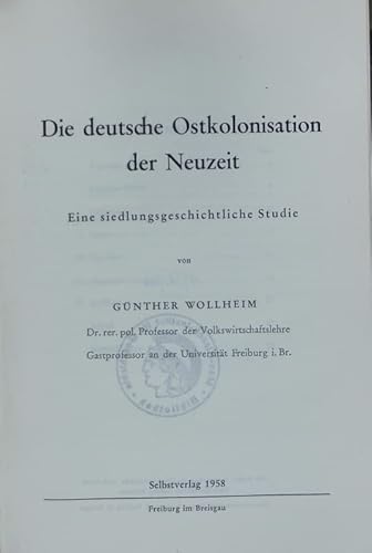 Die deutsche Ostkolonisation der Neuzeit : eine siedlungsgeschichtliche Studie.