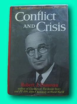 Hardcover RARE CONFLICT AND CRISIS by Donovan - 1st/1st HCDJ 1977 - Harry S. Truman presidency Book