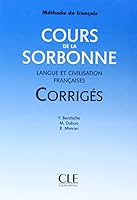 Cours de La Sorbonne Langue Et Civilisation Francaises Answer Key 209033536X Book Cover