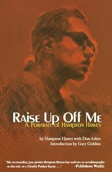 Paperback Raise Up Off Me: A Portrait of Hampton Hawes Book