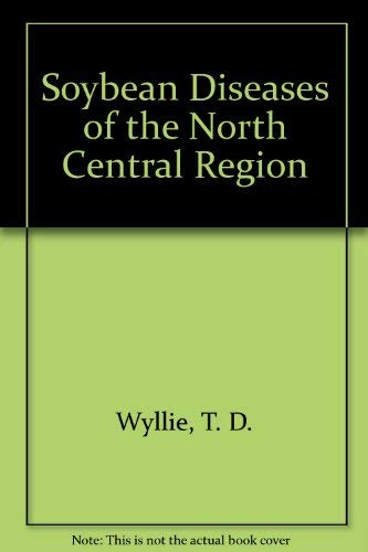 Soybean Diseases of the North Central Region 089054087X Book Cover