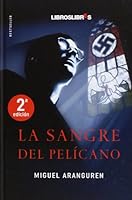 La sangre del pelícano 8496088642 Book Cover