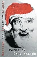 Waiting for Insanity Clause 1635341108 Book Cover