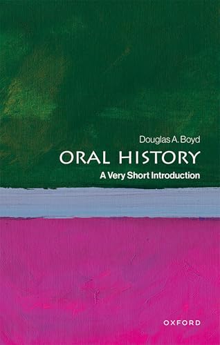 Oral History: A Very Short Introduction