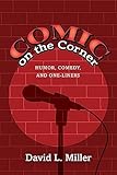 Comic on the Corner: Humor, Comedy, and One-Liners