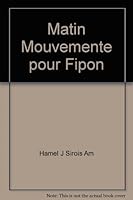 MATIN MOUVEMENTE POUR FIPON 2922203654 Book Cover