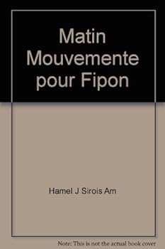 Paperback MATIN MOUVEMENTE POUR FIPON [French] Book