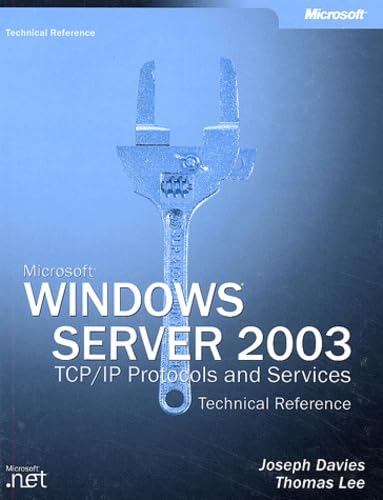 Used Book in Good Condition Microsoft Windows Server 2003: Tcp/Ip Protocols and Services : Technical Reference