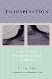 Twinspiration: Real-Life Advice From Pregnancy Through the First Year (for Parents of Twins and Mult