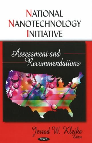 National Nanotechnology Initiative: Assessment and Recommendations