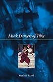 Monk Dancers of Tibet by Matthieu Ricard (5-Dec-2003) Hardcover