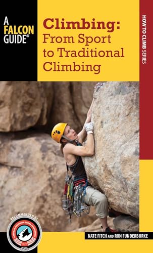 Climbing: From Sport to Traditional Climbing