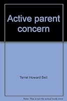 Active Parent Concern: A New Home Guide to Help Your Child Do Better in School 0448168049 Book Cover