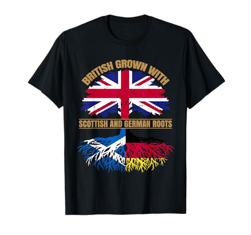 Scottish German British Grown Scotland and Germany Roots T-Shirt