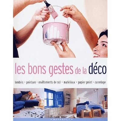 Les bons gestes de la d&eacute;co