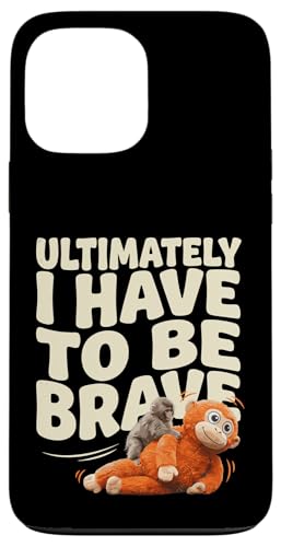 Ultimally I Have to Be Brave �ʔ����Ԃ���񃂃��L�[�p���` �X�}�z�P�[�X iPhone 13 Pro Max �p