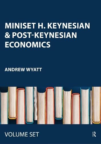 Miniset H. Keynesian & Post-Keynesian Economics Hardcover – 28 February 2007