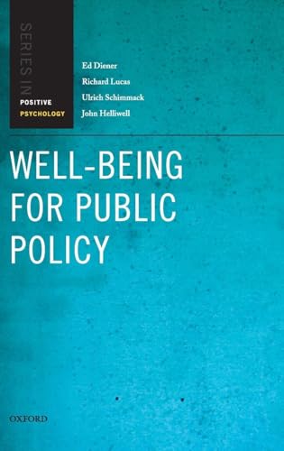 Well-Being for Public Policy (Positive Psychology) Well-Being for Public Policy (Positive Psychology)