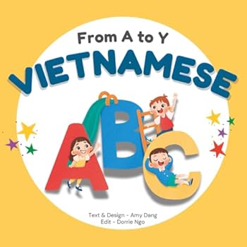 From A to Y - Vietnamese ABC: A Bilingual Book for Kids (Vietnamese Grows with Me)
