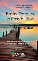 Paths, Detours and Possibilities: A Journal to Map Out Your Legacy 1935920502 Book Cover
