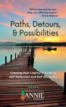 Paperback Paths, Detours and Possibilities: A Journal to Map Out Your Legacy Book