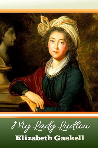 My Lady Ludlow (Great Classics)