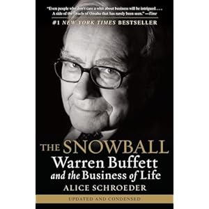 The Snowball: Warren Buffett and the Business of Life Paperback – October 27, 2009