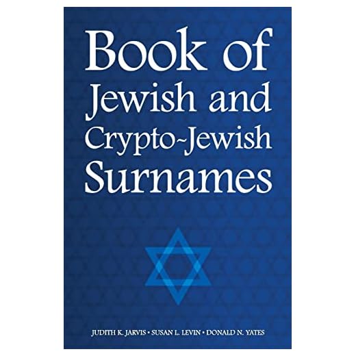 Book of Jewish and Crypto-Jewish Surnames (DNA Consultants Series on Consumer Genetics)