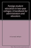 Foreign student education in two-year colleges: A handbook for administrators and educators 0912207663 Book Cover