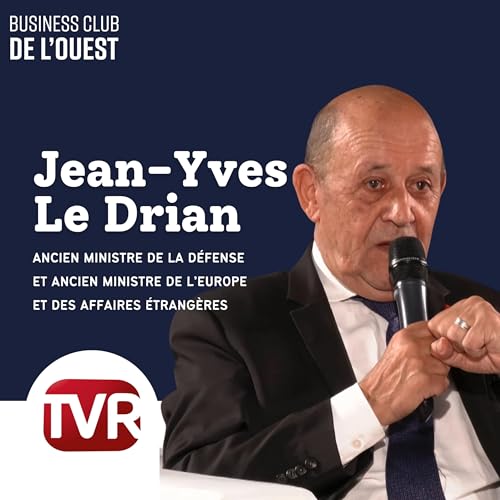 Jean-Yves Le Drian &ndash; Le Basculement du Monde : L&rsquo;Europe entre puissance, enjeux g&eacute;opolitiques et d&eacute;fis mondiaux