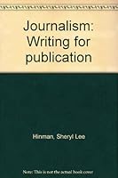 Journalism: Writing for publication 0697179184 Book Cover