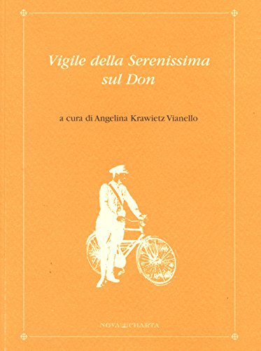  Vigile della Serenessima sul Don. Lettere dal fronte di Marco Vianello