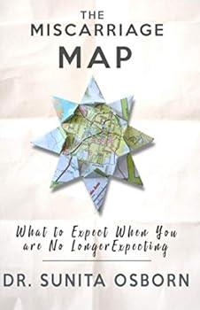 Paperback The Miscarriage Map: What To Expect When You Are No Longer Expecting Book
