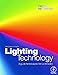 Lighting Technology: A Guide for Television, Film and Theatre