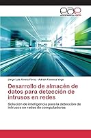Desarrollo de almacén de datos para detección de intrusos en redes 3659097012 Book Cover