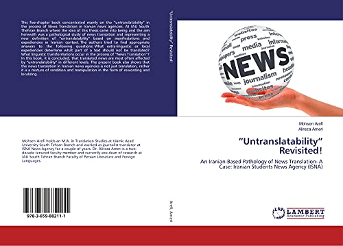 "Untranslatability" Revisited!: An Iranian-Based Pathology of News Translation- A Case: Iranian Students News Agency (ISNA)