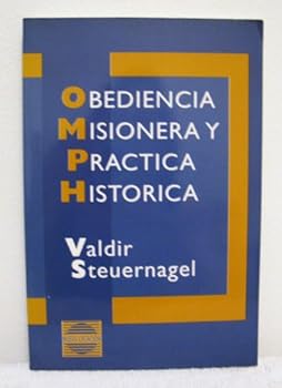 Obediencia Misionera Y Practica Historica (Nueva Creacion)