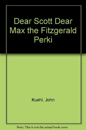 Dear Scott/Dear Max The Fitzgerald-Perkins Corr... 0684135035 Book Cover