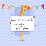  La première année d\'Eden: Album bébé à remplir pour la première année de vie - Album naissance garçon