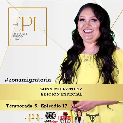 T5, E17: ZONA MIGRATORIA, EDICION ESPECIAL.